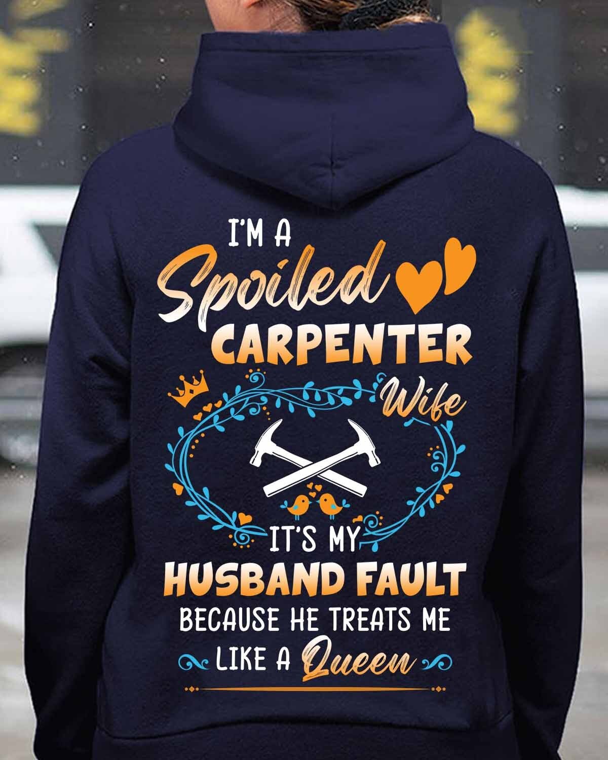 I am a Spoiled Carpenter Wife