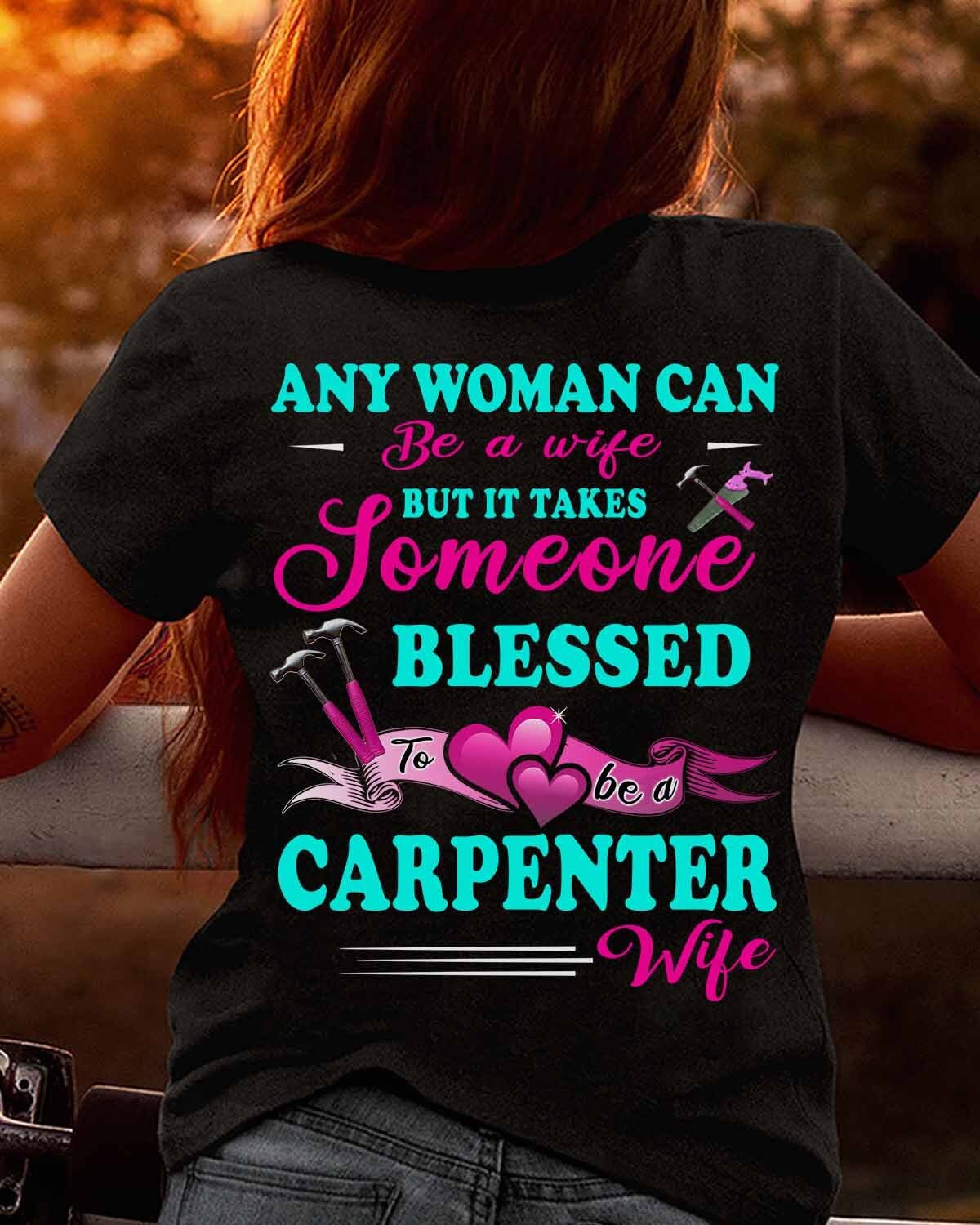 Awesome Carpenter's Wife